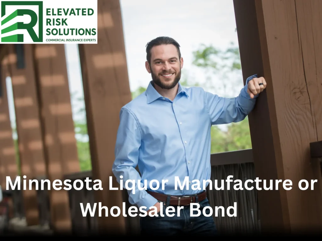 Surety Bonds - Minnesota Liquor Manufacture or Wholesaler Bond
